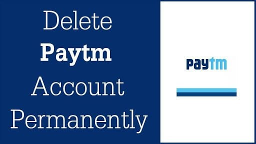 How to Delete Your PayTM Account
