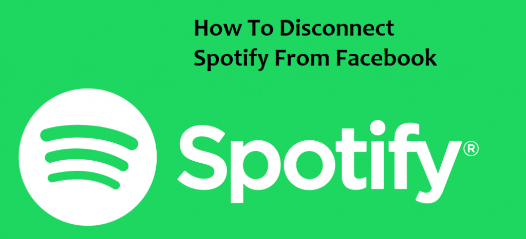 How To Disconnect Spotify From Facebook