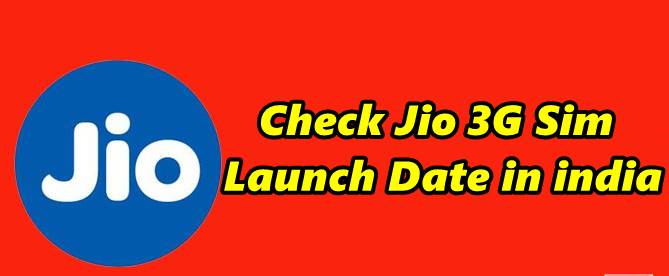 Jio 3G Sim Launch Date