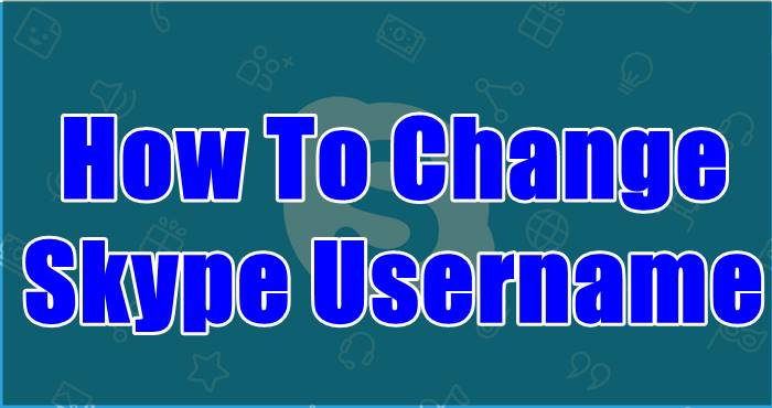 How To Change Skype Username