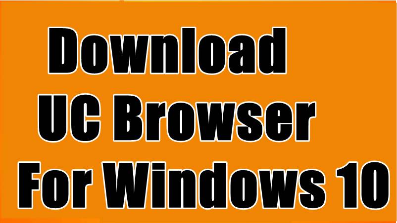 UC Browser For Windows 10