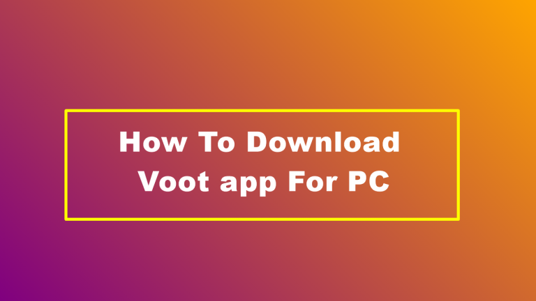 How To Download Voot app For PC/Window