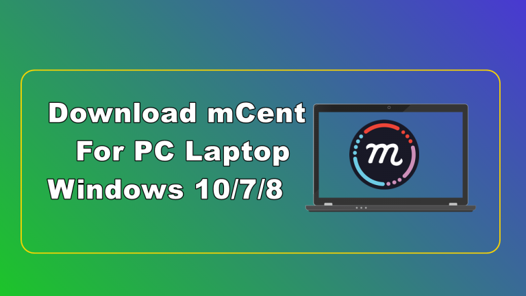 mCent Browser for PC – Download on Windows 7/8/8.1/10 & Mac Laptop