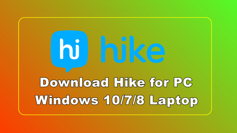 Download Hike for PC Windows 10/7/8 Laptop