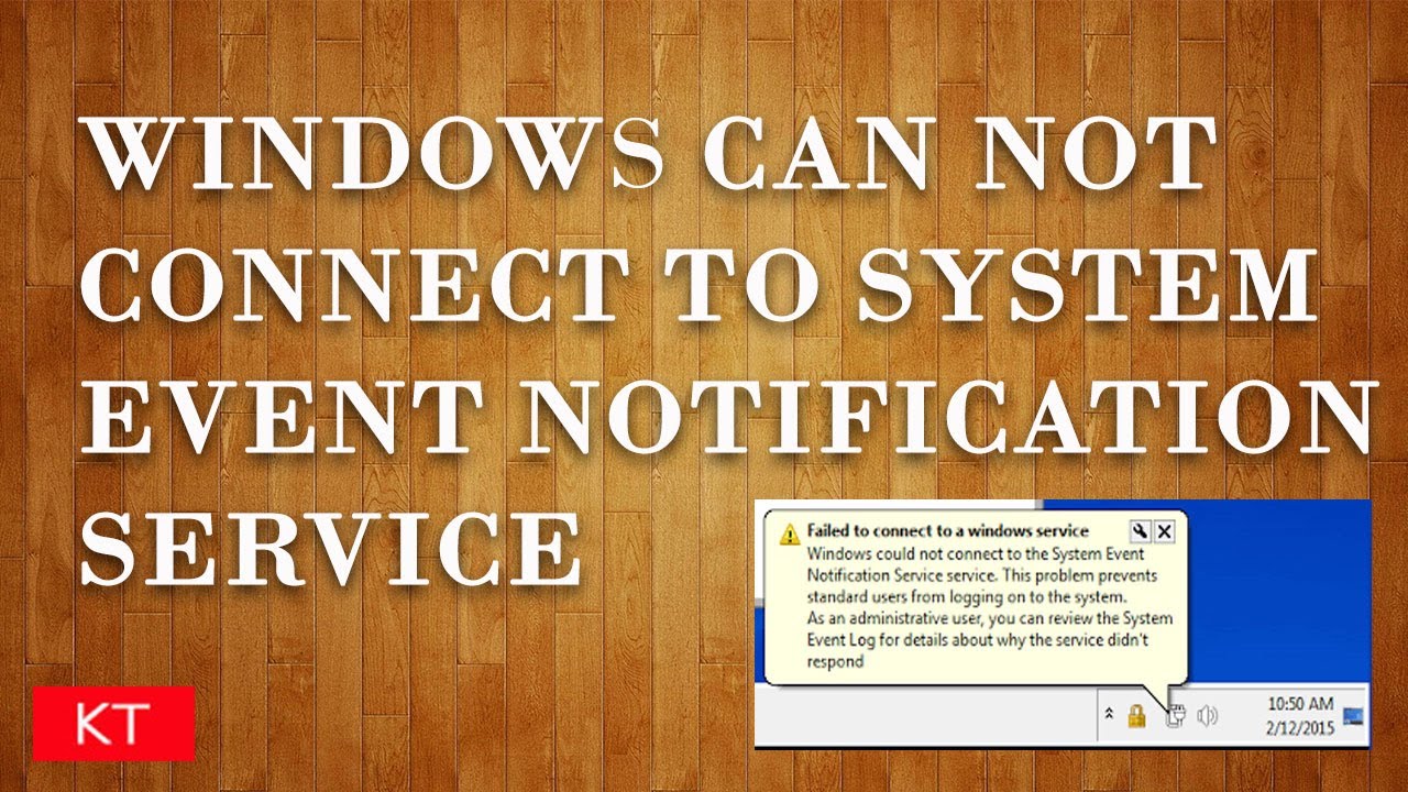 Solved Windows Could Not Connect to The System Event Notification Service